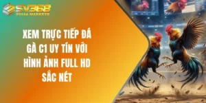 Trực tiếp đá gà C1